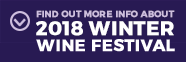 Find out more about the 2018 Winter Wine Festival